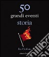 50 grandi eventi. Storia libro