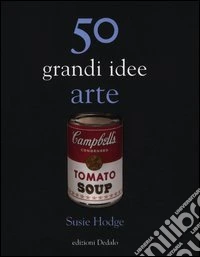 50 grandi idee. Arte libro