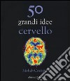 50 grandi idee. Cervello libro