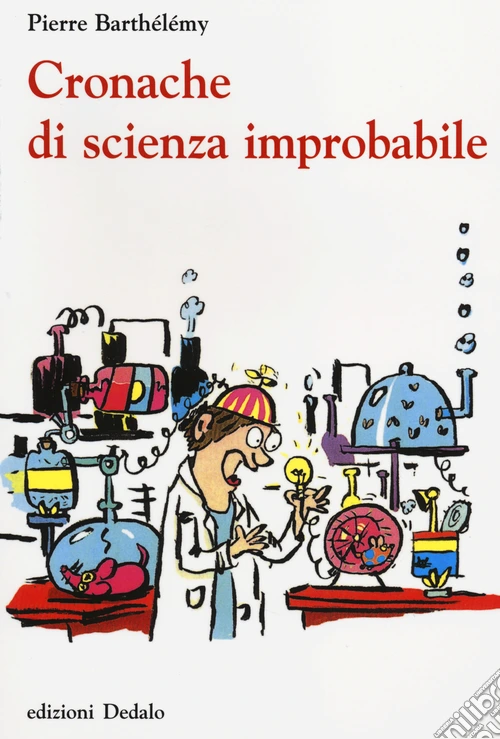 Cronache di scienza improbabile