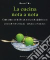 La cucina nota a nota. Come comporre in laboratorio la sinfonia dei sapori libro di This Hervé