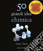 50 grandi idee. Chimica libro