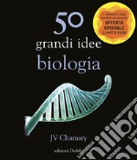 50 grandi idee biologia libro