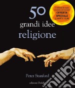 50 grandi idee. Religione libro