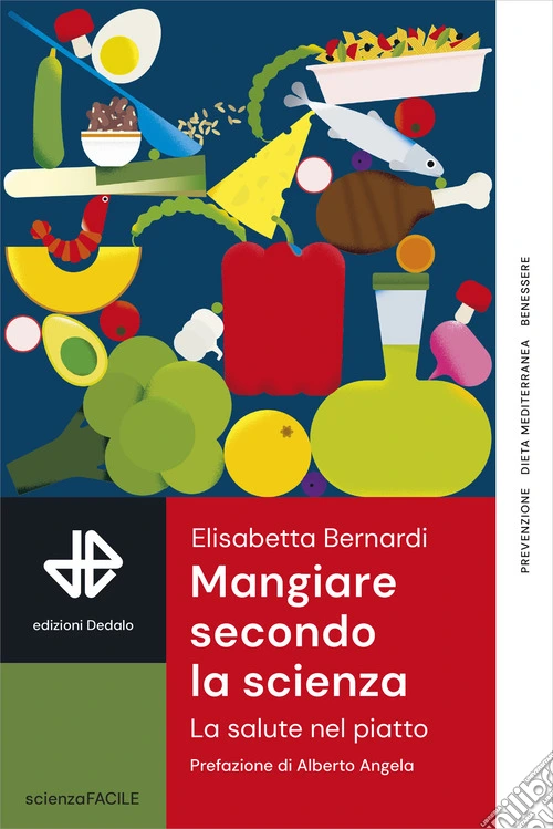 Mangiare secondo la scienza. La salute nel piatto