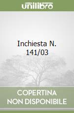 Inchiesta N. 141/03 libro