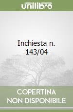 Inchiesta n. 143/04 libro