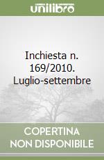 Inchiesta n. 169/2010. Luglio-settembre libro