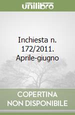 Inchiesta n. 172/2011. Aprile-giugno libro