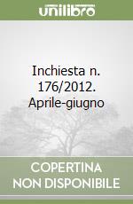 Inchiesta n. 176/2012. Aprile-giugno libro