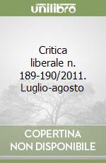 Critica liberale n. 189-190/2011. Luglio-agosto libro