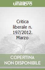 Critica liberale n. 197/2012. Marzo libro