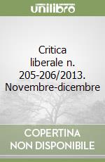 Critica liberale n. 205-206/2013. Novembre-dicembre libro
