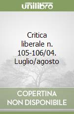 Critica liberale n. 105-106/04. Luglio/agosto libro