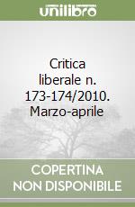 Critica liberale n. 173-174/2010. Marzo-aprile libro