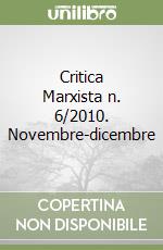 Critica Marxista n. 6/2010. Novembre-dicembre libro