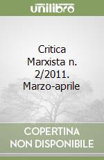 Critica Marxista n. 2/2011. Marzo-aprile libro