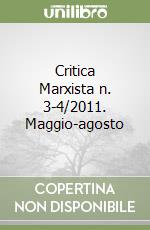 Critica Marxista n. 3-4/2011. Maggio-agosto libro
