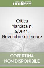 Critica Marxista n. 6/2011. Novembre-dicembre libro