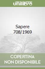 Sapere 708/1969 libro