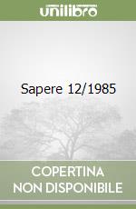 Sapere 12/1985 libro