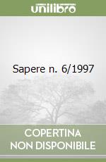 Sapere n. 6/1997 libro