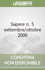 Sapere n. 5 settembre/ottobre 2000 libro