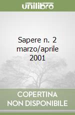 Sapere n. 2 marzo/aprile 2001 libro