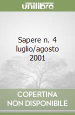 Sapere n. 4 luglio/agosto 2001 libro