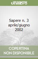 Sapere n. 3 aprile/giugno 2002 libro