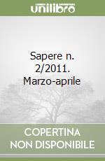 Sapere n. 2/2011. Marzo-aprile libro