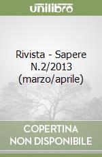 Rivista - Sapere N.2/2013 (marzo/aprile) libro
