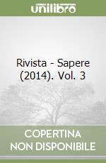 Rivista - Sapere (2014). Vol. 3 libro