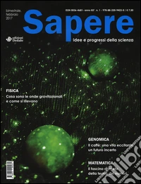 Sapere. Idee e progressi della scienza (2017-02). Vol. 1