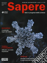 Sapere. Idee e progressi della scienza (2017). Vol. 6