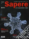 Sapere. Idee e progressi della scienza (2017). Vol. 6 libro