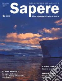 Sapere. Idee e progressi della scienza (2018). Vol. 4: Agosto