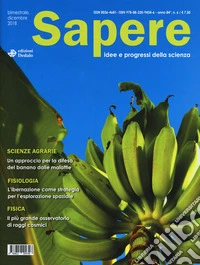 Sapere. Idee e progressi della scienza (2018). Vol. 6