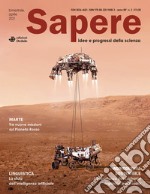 Sapere. Idee e progressi della scienza (2021). Vol. 2: Marte. Tre nuove missioni sul pianeta rosso libro