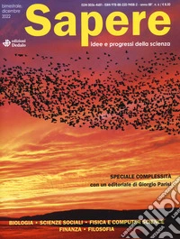 Sapere. Idee e progressi della scienza (2022). Vol. 6