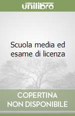 Scuola media ed esame di licenza libro