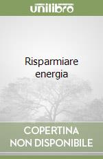 Risparmiare energia libro
