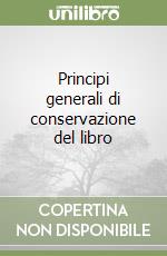 Principi generali di conservazione del libro libro