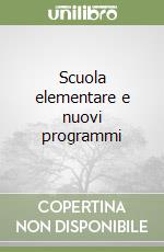 Scuola elementare e nuovi programmi libro