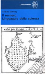 Il numero, linguaggio della scienza libro