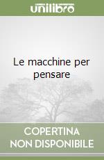 Le macchine per pensare libro