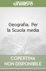 Geografia. Per la Scuola media (3) libro