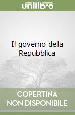 Il governo della Repubblica libro