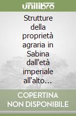 Strutture della proprietà agraria in Sabina dall'età imperiale all'alto Medioevo