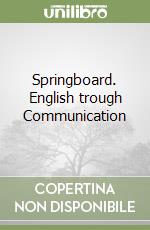 Springboard. English trough Communication libro